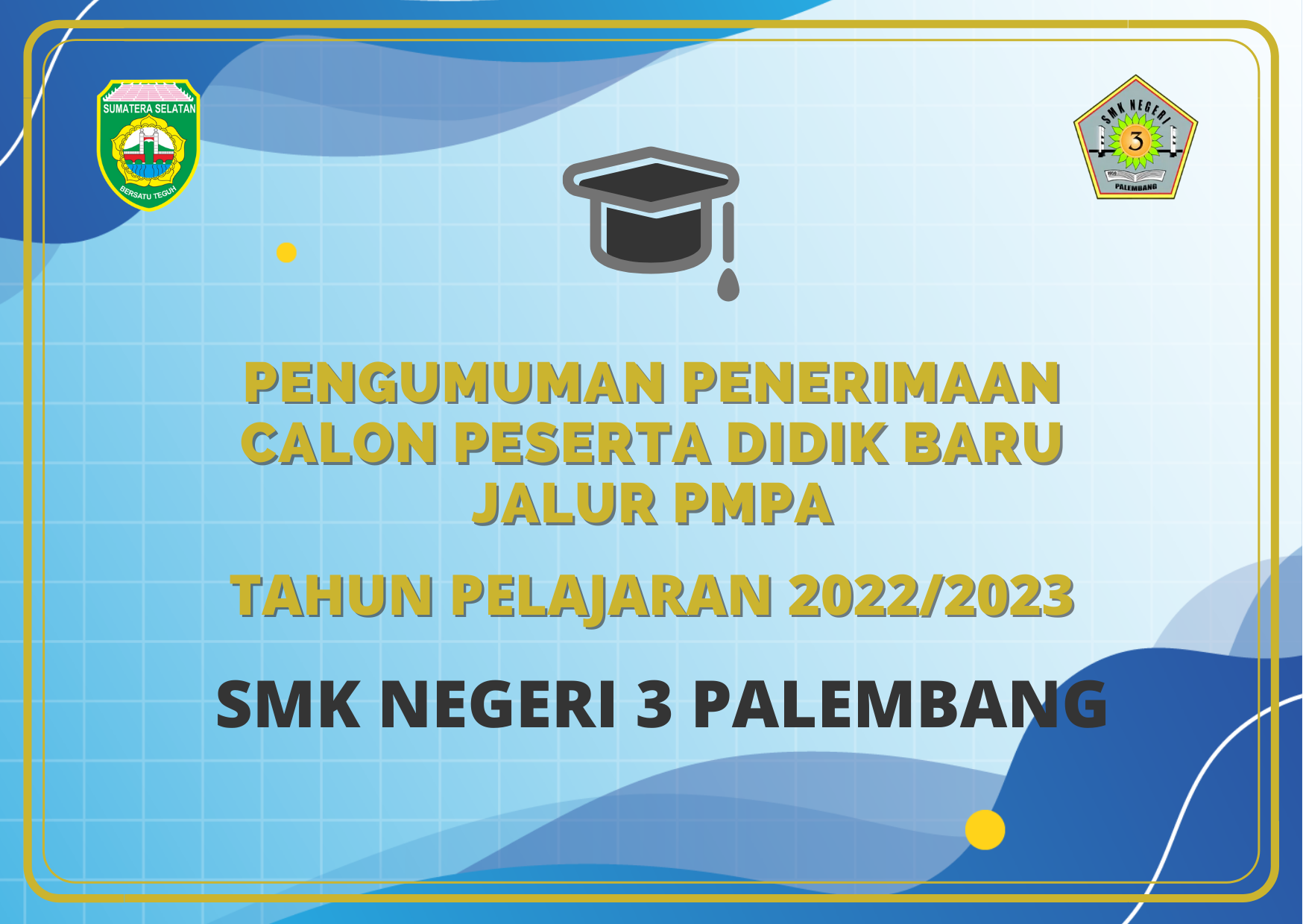 Pengumuman Penerimaan Calon Peserta Didik Baru Jalur PMPA Tahun Pelajaran 2022/2023
